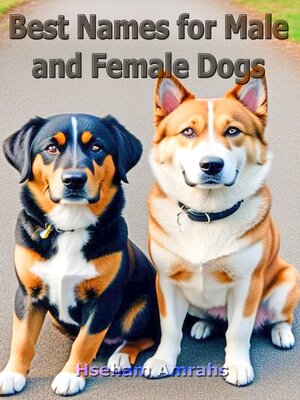 cover image of Best Names for Male and Female Dogs